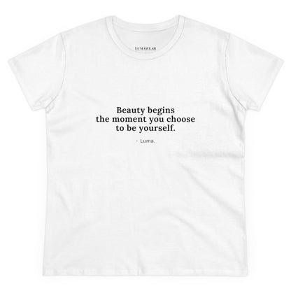 Camiseta de algodón inspiradora para mujer: "La belleza comienza en el momento en que eliges ser tú misma"